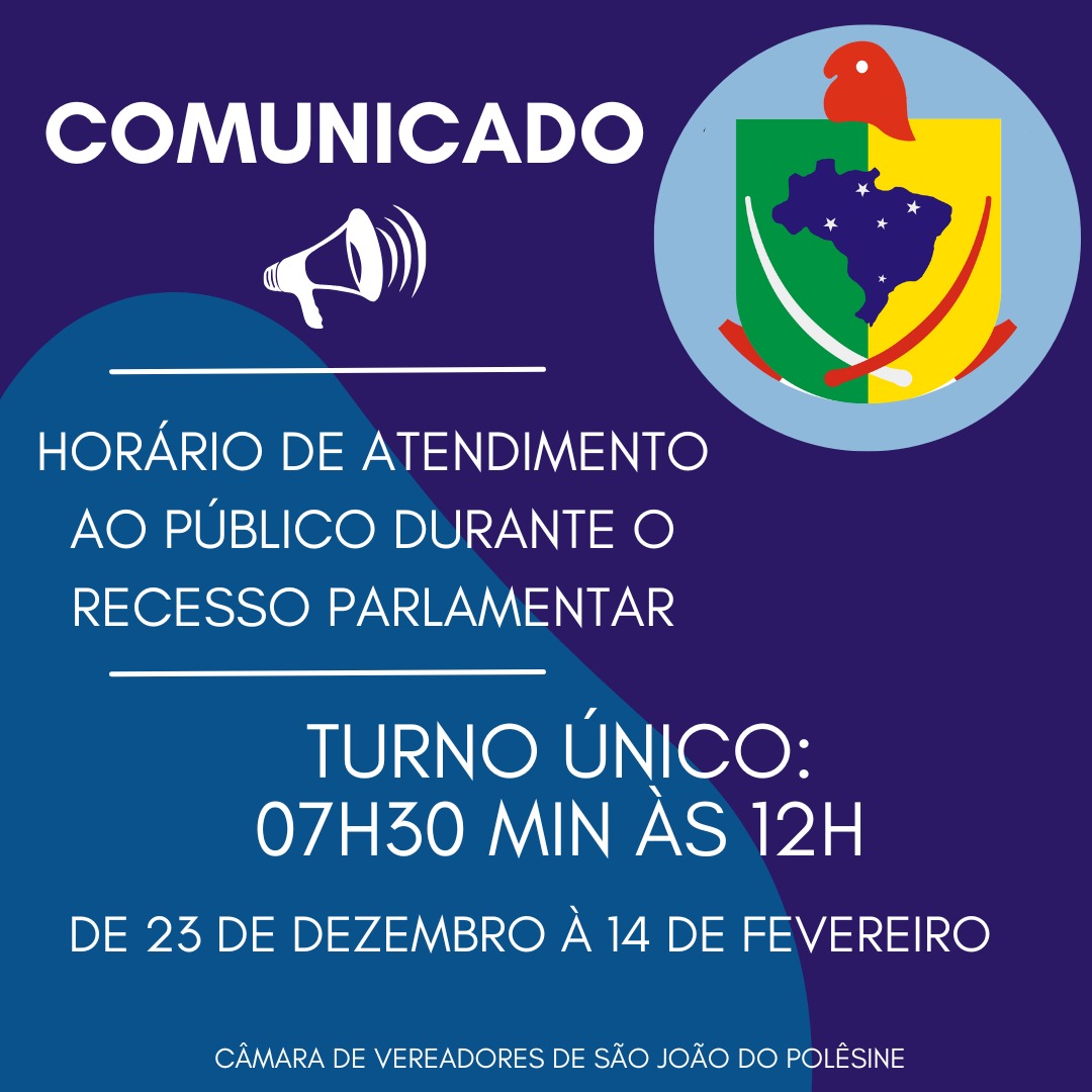 Atendimento ao público externo, durante o recesso parlamentar, ocorrerá em turno único, das 07h30min às 12h, de segunda a sexta-feira.